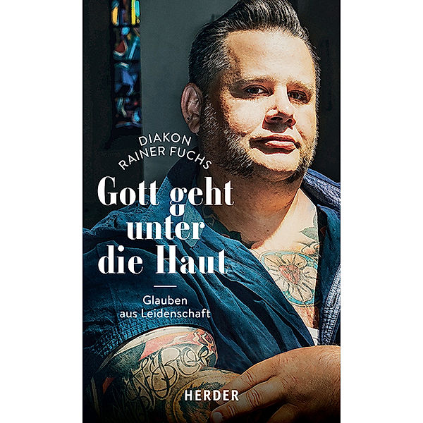 Gott geht unter die Haut, Rainer Fuchs