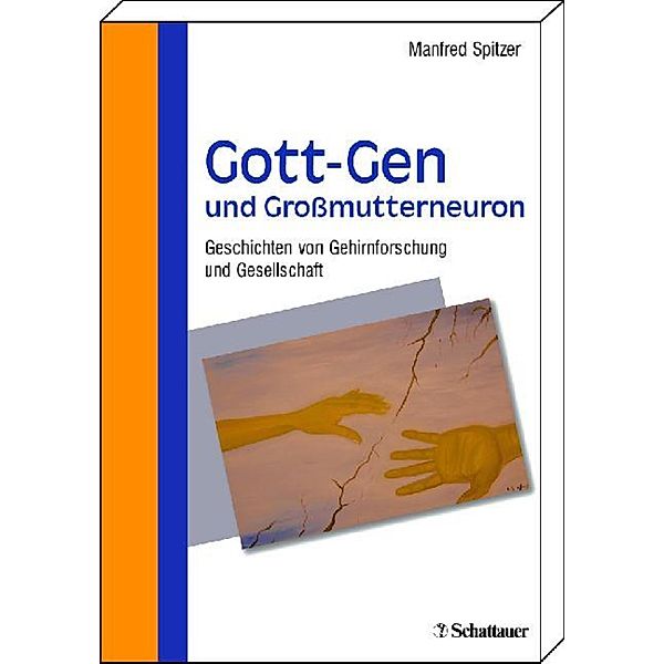 Gott-Gen und Grossmutterneuron, Manfred Spitzer