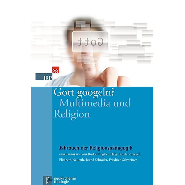 Gott googeln? / Jahrbuch der Religionspädagogik (JRP)