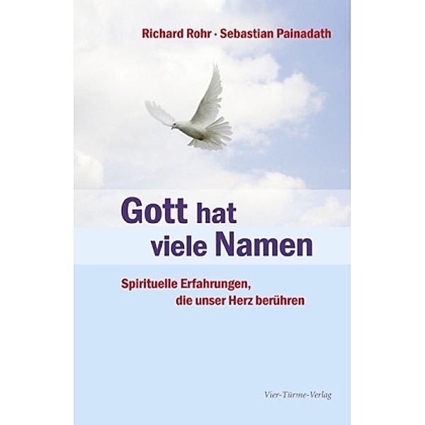 Gott hat viele Namen, Richard Rohr, Sebastian Painadath