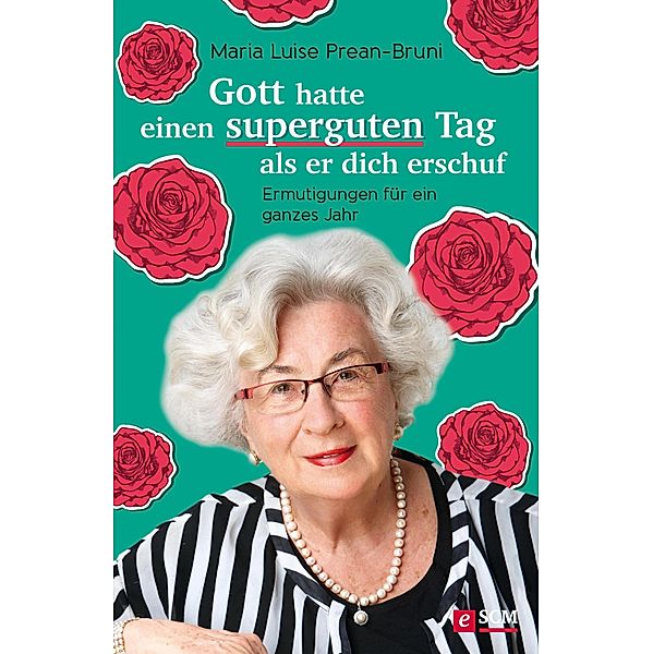 Gott hatte einen superguten Tag, als er dich erschuf, Maria Prean-Bruni