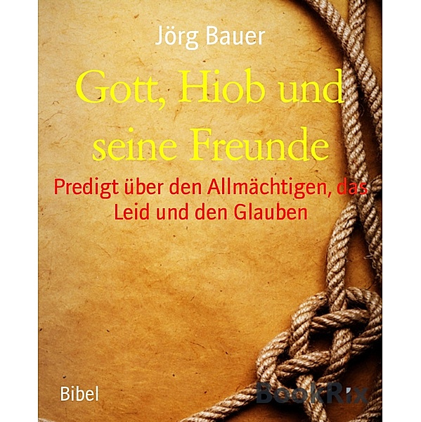 Gott, Hiob und seine Freunde, Jörg Bauer