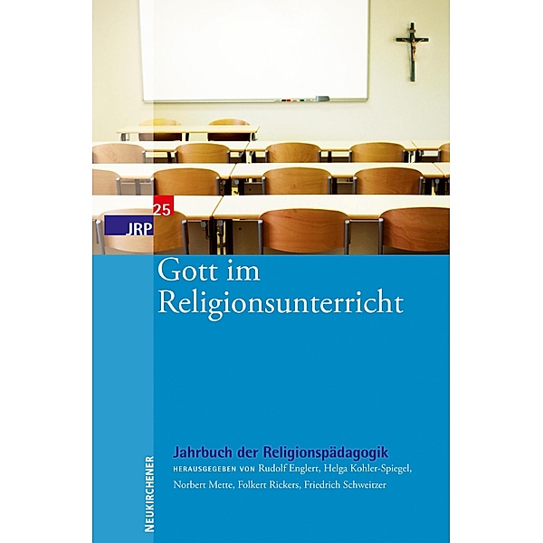 Gott im Religionsunterricht / Jahrbuch der Religionspädagogik (JRP)