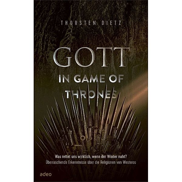 Gott in Game of Thrones, Thorsten Dietz