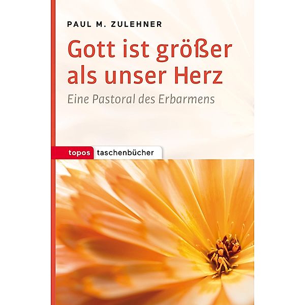 Gott ist größer als unser Herz, Paul M. Zulehner