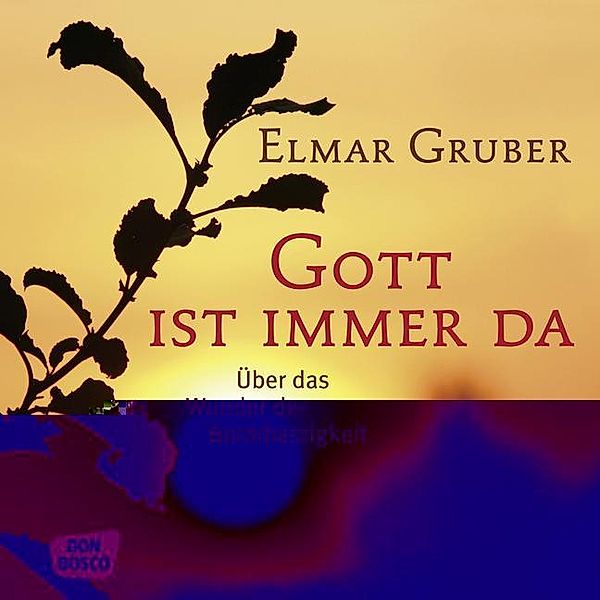 Gott ist immer da, Elmar Gruber