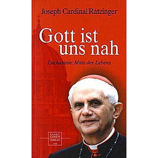 Gott ist uns nah, Joseph Ratzinger