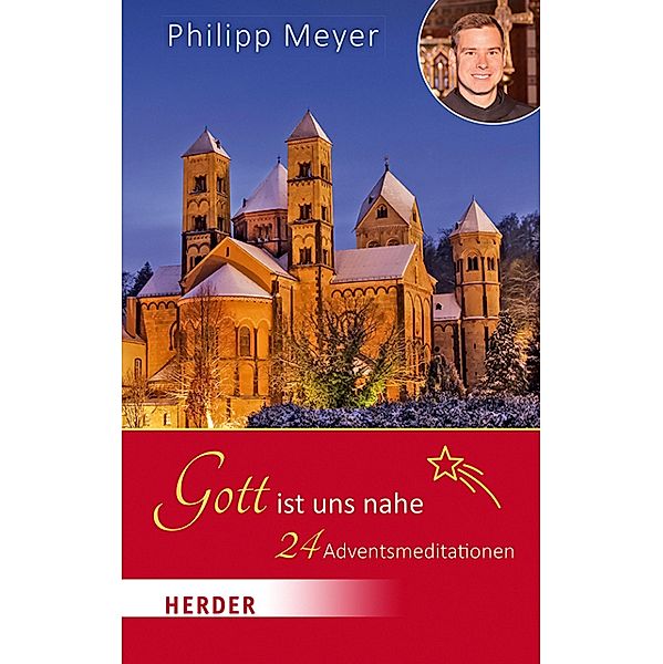 Gott ist uns nahe, Pater Philipp Meyer