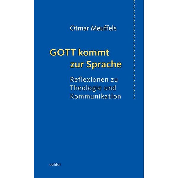 Gott kommt zur Sprache, Otmar Meuffels