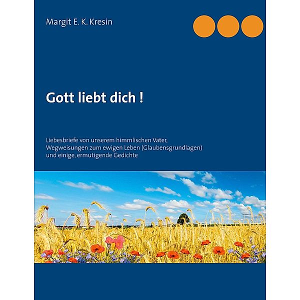 Gott liebt dich !, Margit E. K. Kresin