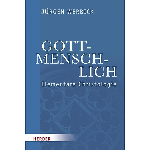 Gott-menschlich, Jürgen Werbick