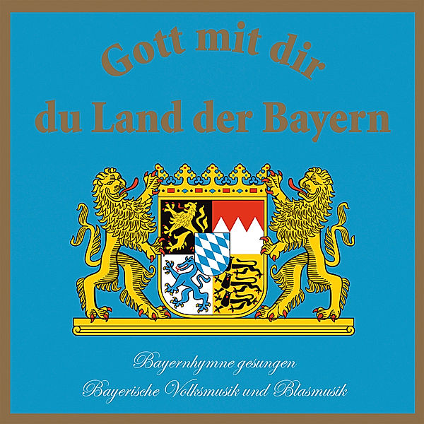 Gott Mit Dir Du Land Der Bayern, Motettenchor Tegernsee