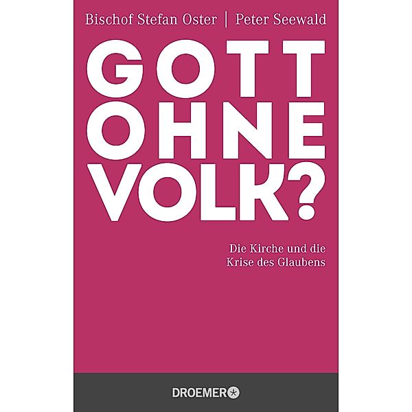 Gott ohne Volk?, Stefan Oster, Peter Seewald