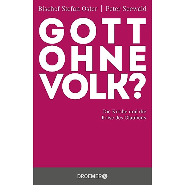 Gott ohne Volk?, Bischof Stefan Oster, Peter Seewald