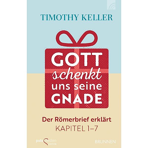 Gott schenkt uns seine Gnade, Timothy Keller