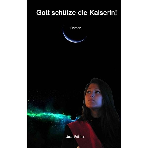 Gott schütze die Kaiserin!, Jess Fölster