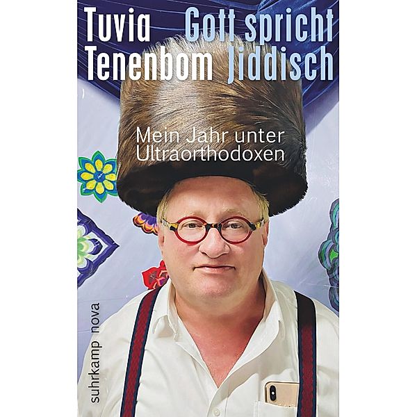 Gott spricht Jiddisch / suhrkamp taschenbücher Allgemeine Reihe Bd.5335, Tuvia Tenenbom
