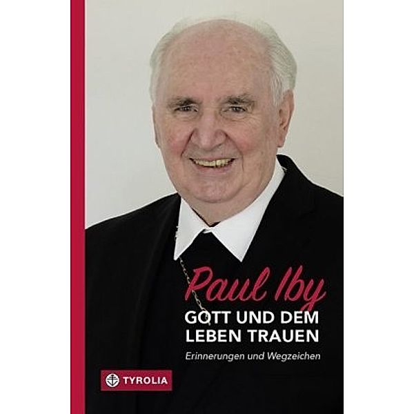 Gott und dem Leben trauen, Paul Iby, Josef Bruckmoser