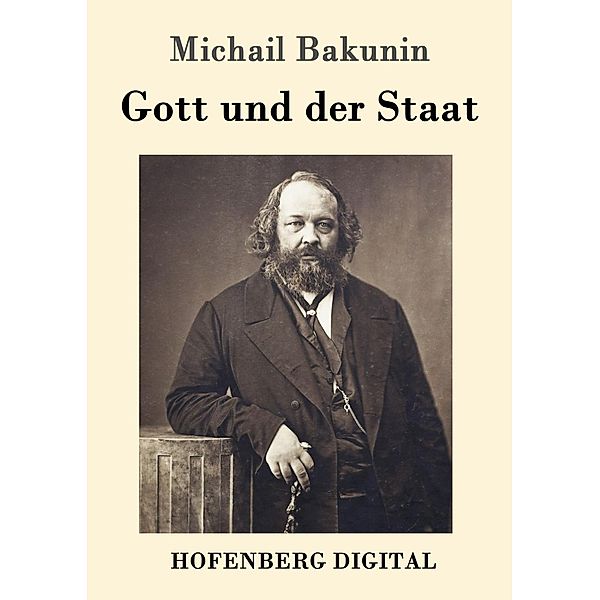 Gott und der Staat, Michail Bakunin