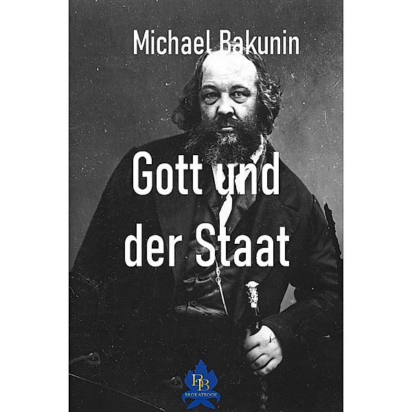 Gott und der Staat, Michael Bakunin
