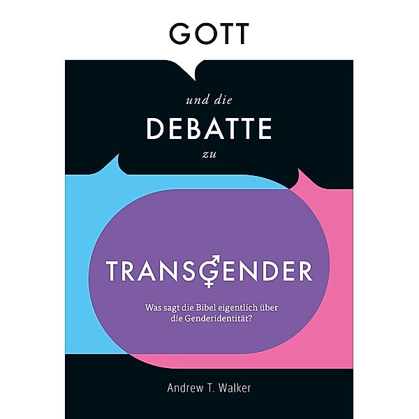 Gott und die Debatte zu Transgender, Andrew T. Walker