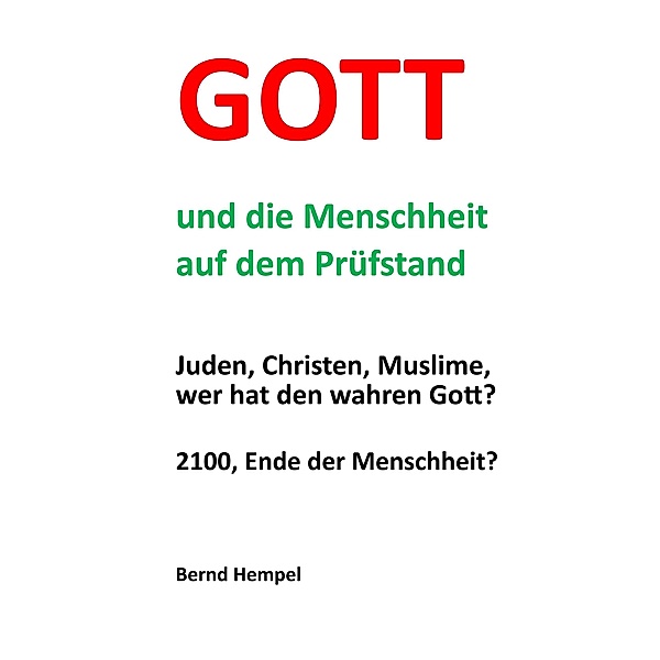 Gott und die Menschheit auf dem Prüfstand, Bernd Hempel