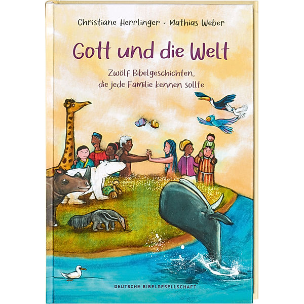 Gott und die Welt. Zwölf Bibelgeschichten, die jede Familie kennen sollte. Einfach erzählt, mit Erklärungen zur Bedeutung. Bibel-Bilderbuch. Vorlesegeschichten ab 4 Jahren und für Schulkinder, Christiane Herrlinger