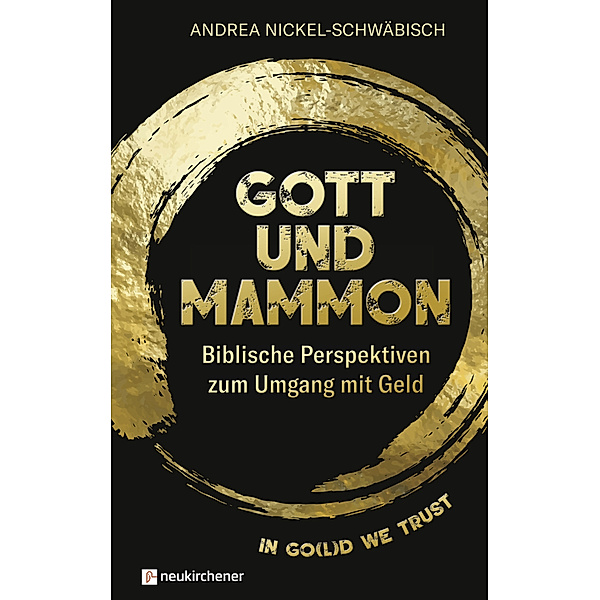 Gott und Mammon, Andrea Nickel-Schwäbisch