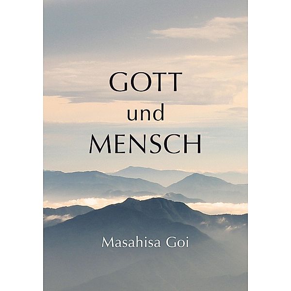 Gott und Mensch, Masahisa Goi