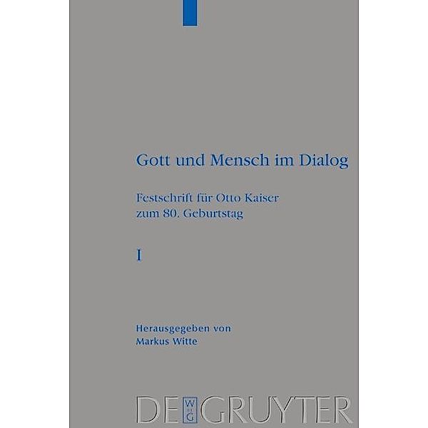Gott und Mensch im Dialog / Beihefte zur Zeitschrift für die alttestamentliche Wissenschaft Bd.345