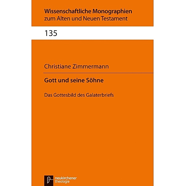 Gott und seine Söhne / Wissenschaftliche Monographien zum Alten und Neuen Testament, Christiane Zimmermann