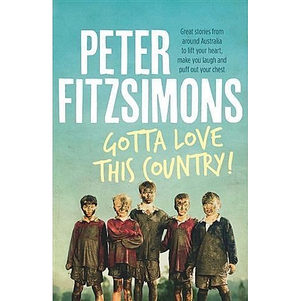 Gotta Love This Country!, Peter FitzSimons