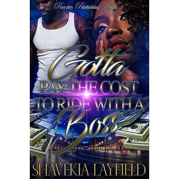Gotta Pay The Cost To Ride With The Boss / Gotta Pay The Cost To Ride With The Boss Bd.1, Shavekia Layfield