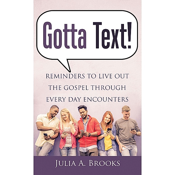 Gotta Text!, Julia A. Brooks
