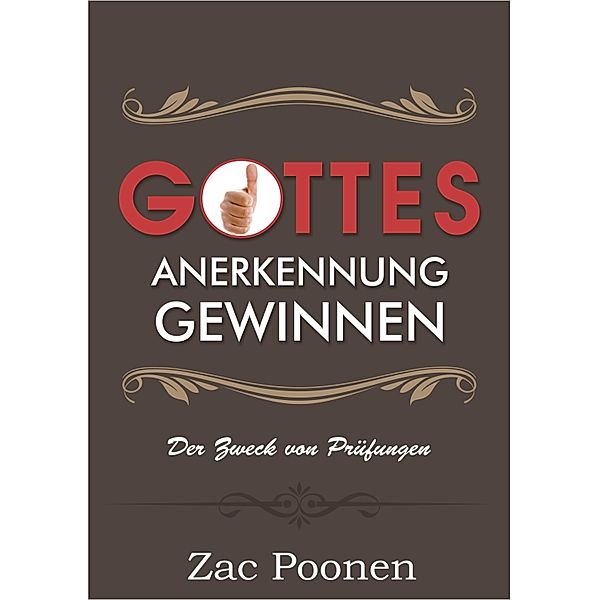 Gottes Anerkennung gewinnen, Zac Poonen