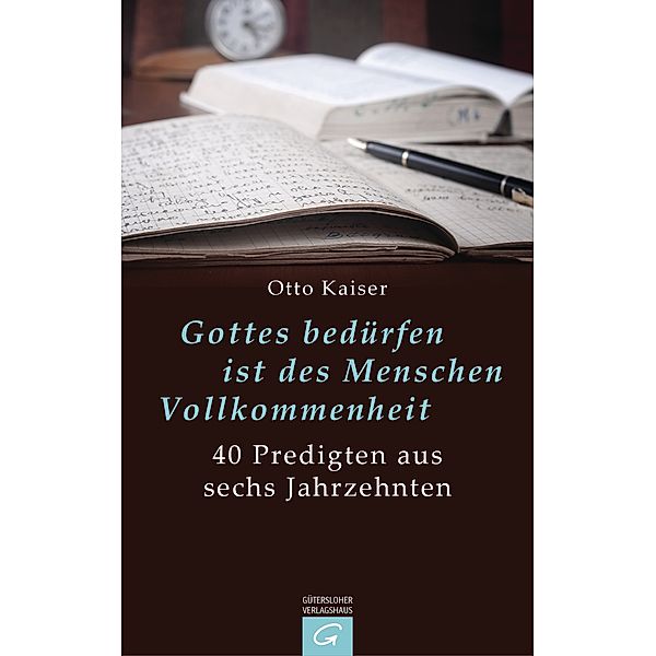 Gottes bedürfen ist des Menschen Vollkommenheit, Otto Kaiser