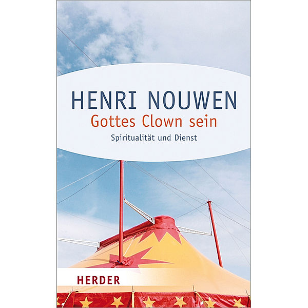 Gottes Clown sein, Henri J. M. Nouwen