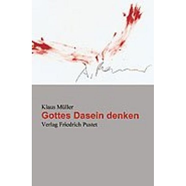 Gottes Dasein denken, Klaus Müller