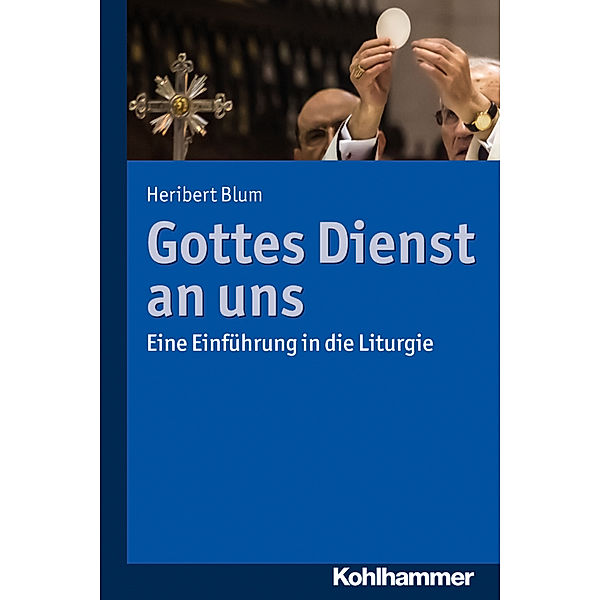 Gottes Dienst an uns, Heribert Blum