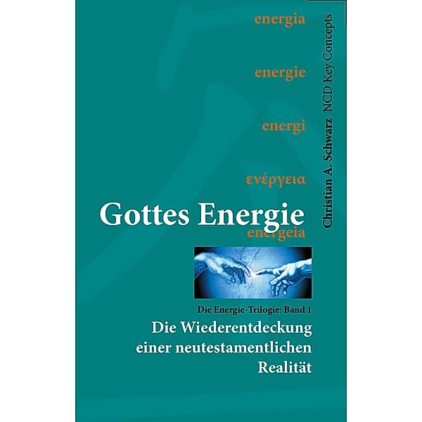 Gottes Energie, Christian A. Schwarz