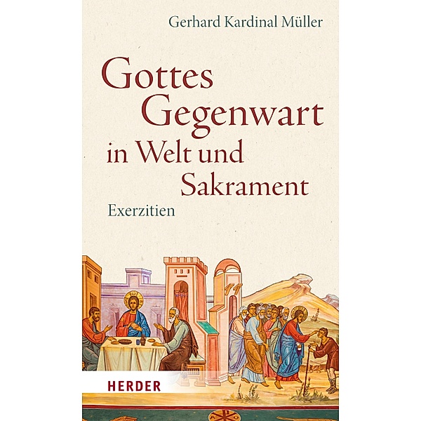 Gottes Gegenwart in Welt und Sakrament, Gerhard Kardinal Müller