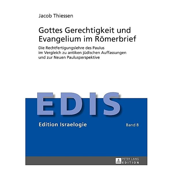 Gottes Gerechtigkeit und Evangelium im Roemerbrief, Jacob Thiessen