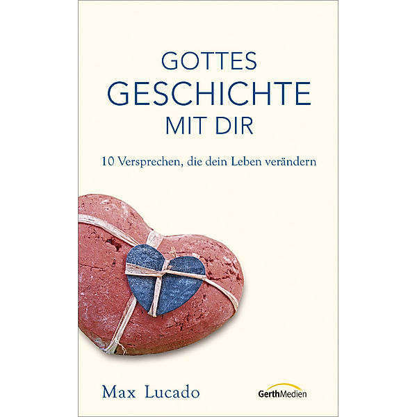 Gottes Geschichte mit dir, Max Lucado