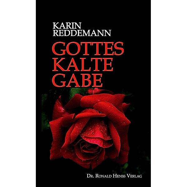 Gottes kalte Gabe, Karin Reddemann