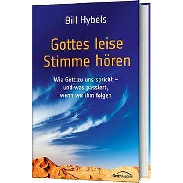 Gottes leise Stimme hören, Bill Hybels