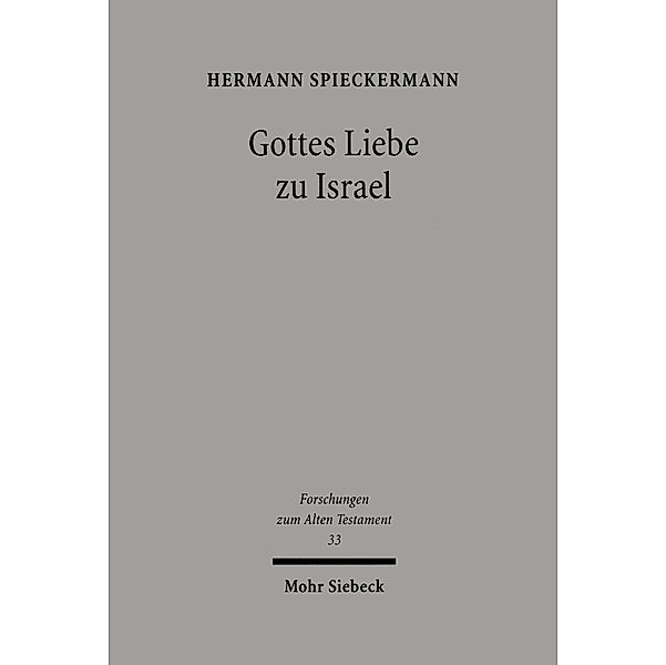 Gottes Liebe zu Israel, Hermann Spieckermann