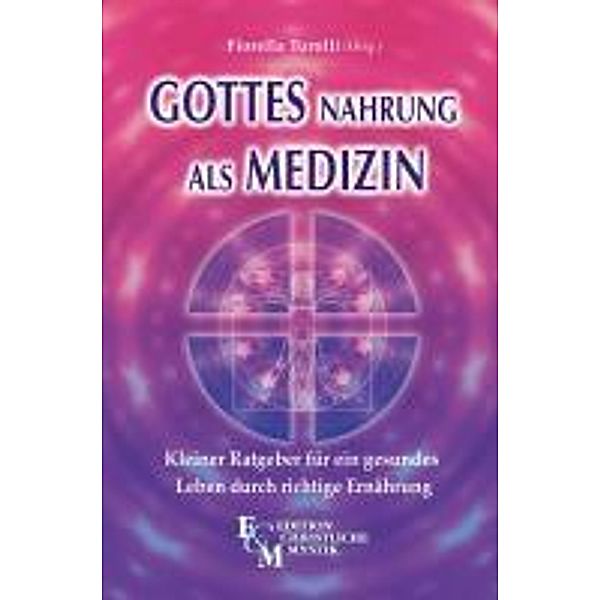 Gottes Nahrung als Medizin