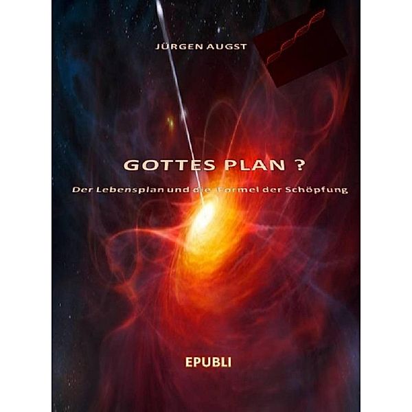 Gottes Plan?, Jürgen Augst