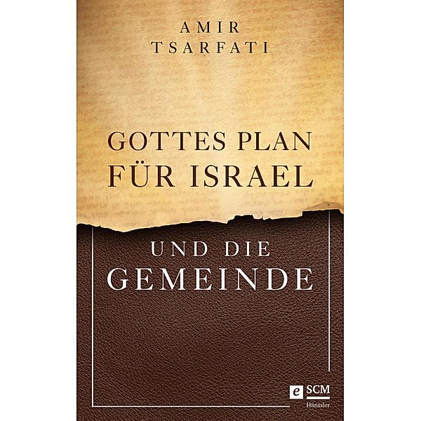 Gottes Plan für Israel und die Gemeinde / Israel neu entdecken, Amir Tsarfati