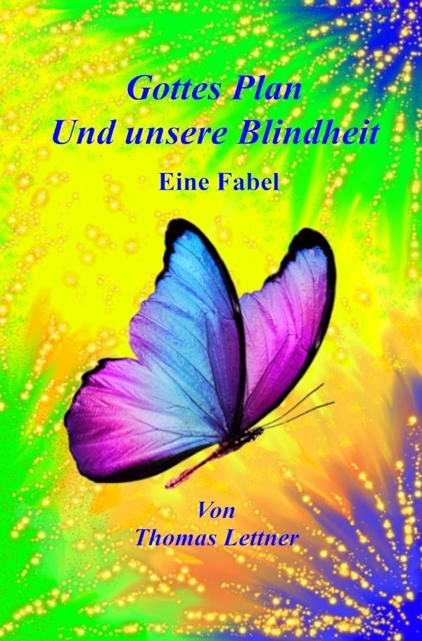 Gottes Plan und unsere Blindheit